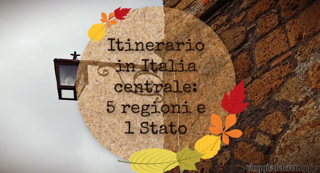 Itinerario in Italia Centrale